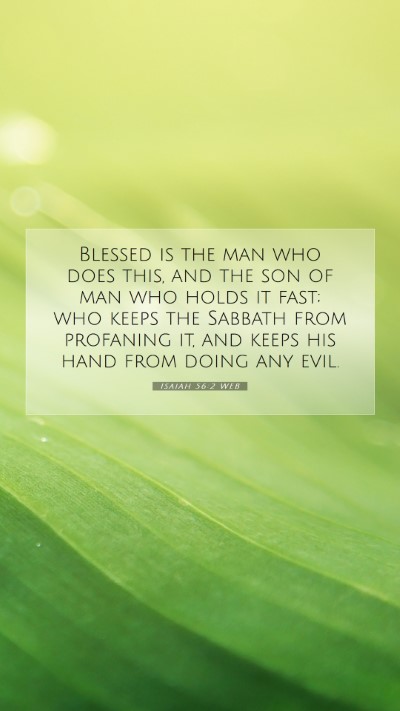 Picture 07 - Isaiah 56:2 WEB Mobile Phone Wallpaper - Blessed is the man who does this, and the son of - Mobile Bible Verse Wallpaper