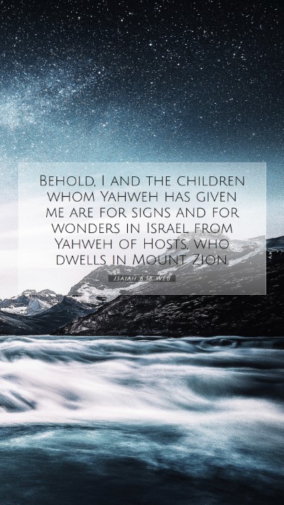 Picture 07 - Isaiah 8:18 WEB Mobile Phone Wallpaper - Behold, I and the children whom Yahweh has given - Mobile Bible Verse Wallpaper