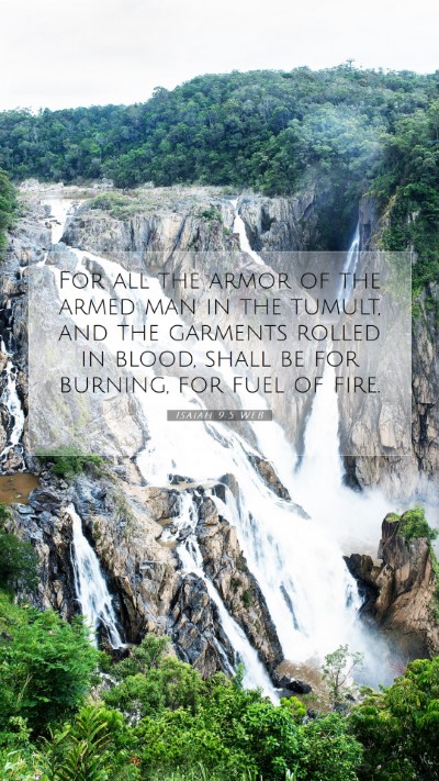 Picture 07 - Isaiah 9:5 WEB Mobile Phone Wallpaper - For all the armor of the armed man in the tumult, - Mobile Bible Verse Wallpaper