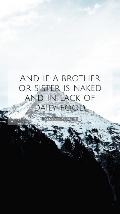 Picture 07 - James 2:15 WEB Mobile Phone Wallpaper - And if a brother or sister is naked and in lack - Mobile Bible Verse Wallpaper