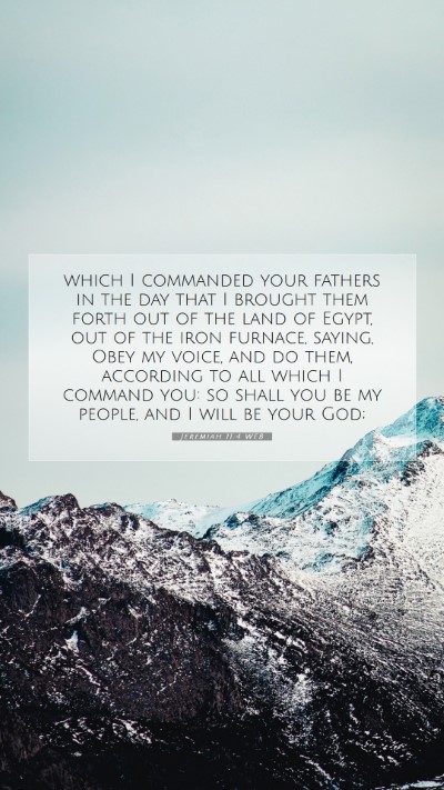 Picture 07 - Jeremiah 11:4 WEB Mobile Phone Wallpaper - which I commanded your fathers in the day that I - Mobile Bible Verse Wallpaper