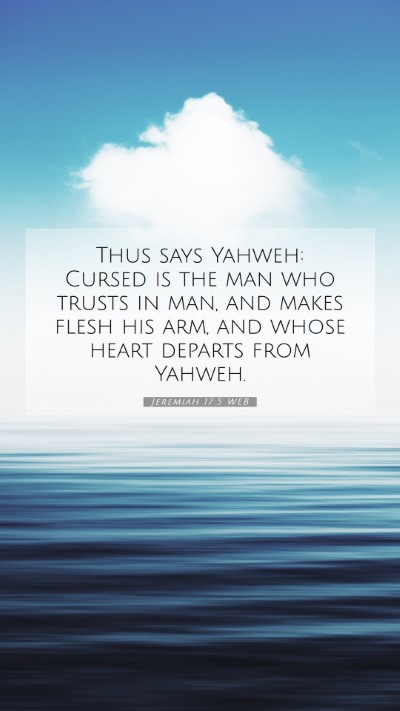 Picture 07 - Jeremiah 17:5 WEB Mobile Phone Wallpaper - Thus says Yahweh: Cursed is the man who trusts in - Mobile Bible Verse Wallpaper