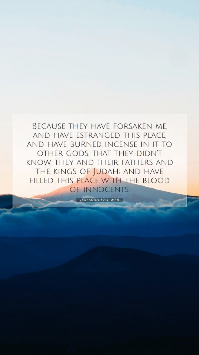 Picture 07 - Jeremiah 19:4 WEB Mobile Phone Wallpaper - Because they have forsaken me, and have estranged - Mobile Bible Verse Wallpaper