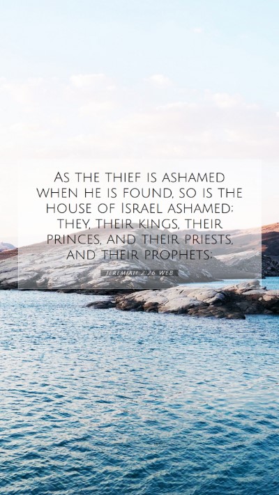 Picture 07 - Jeremiah 2:26 WEB Mobile Phone Wallpaper - As the thief is ashamed when he is found, so is - Mobile Bible Verse Wallpaper