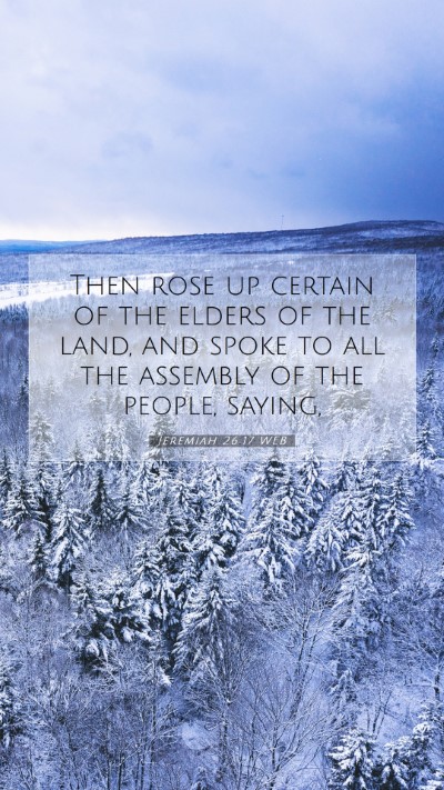 Picture 07 - Jeremiah 26:17 WEB Mobile Phone Wallpaper - Then rose up certain of the elders of the land, - Mobile Bible Verse Wallpaper