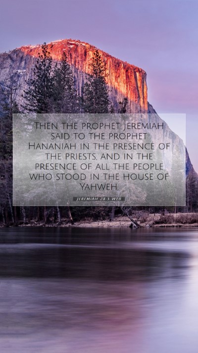 Picture 07 - Jeremiah 28:5 WEB Mobile Phone Wallpaper - Then the prophet Jeremiah said to the prophet - Mobile Bible Verse Wallpaper
