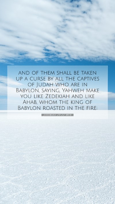 Picture 07 - Jeremiah 29:22 WEB Mobile Phone Wallpaper - and of them shall be taken up a curse by all the - Mobile Bible Verse Wallpaper