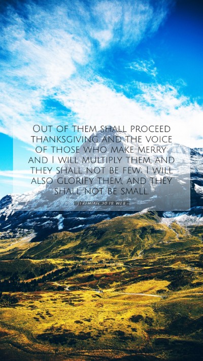 Picture 07 - Jeremiah 30:19 WEB Mobile Phone Wallpaper - Out of them shall proceed thanksgiving and the - Mobile Bible Verse Wallpaper