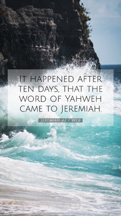 Picture 07 - Jeremiah 42:7 WEB Mobile Phone Wallpaper - It happened after ten days, that the word of - Mobile Bible Verse Wallpaper