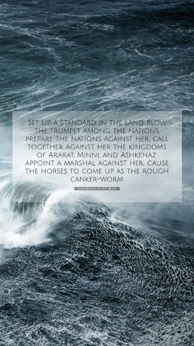 Picture 07 - Jeremiah 51:27 WEB Mobile Phone Wallpaper - Set up a standard in the land, blow the trumpet - Mobile Bible Verse Wallpaper