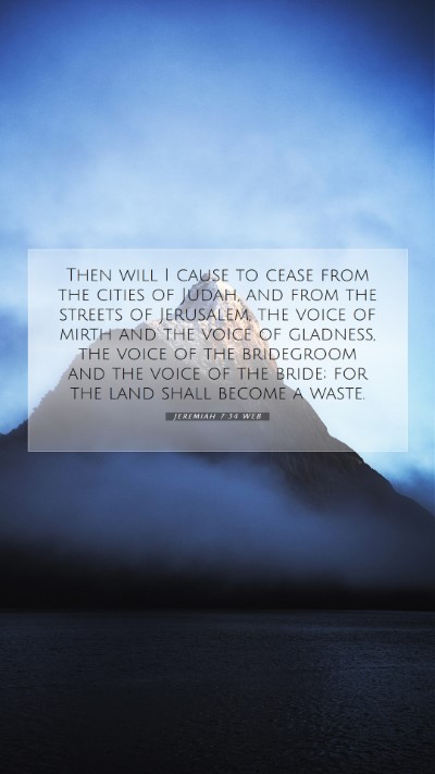 Picture 07 - Jeremiah 7:34 WEB Mobile Phone Wallpaper - Then will I cause to cease from the cities of - Mobile Bible Verse Wallpaper
