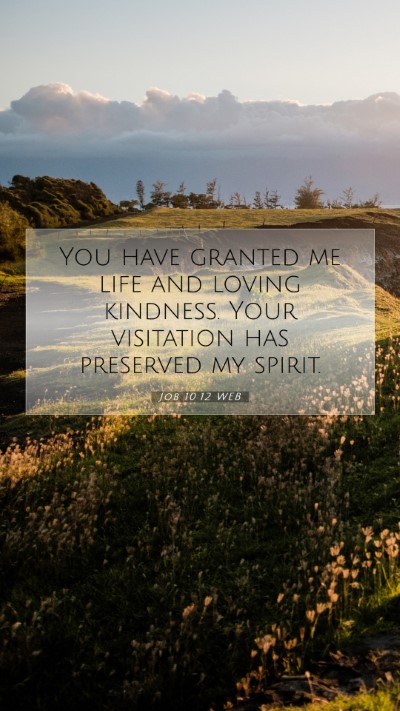 Picture 07 - Job 10:12 WEB Mobile Phone Wallpaper - You have granted me life and loving kindness. - Mobile Bible Verse Wallpaper
