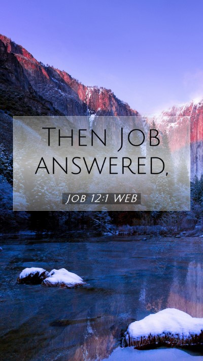 Picture 07 - Job 12:1 WEB Mobile Phone Wallpaper - Then Job - Mobile Bible Verse Wallpaper