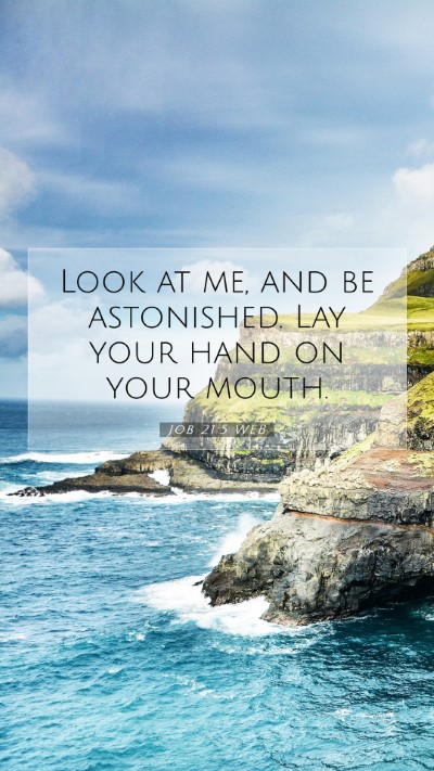 Picture 07 - Job 21:5 WEB Mobile Phone Wallpaper - Look at me, and be astonished. Lay your hand on - Mobile Bible Verse Wallpaper