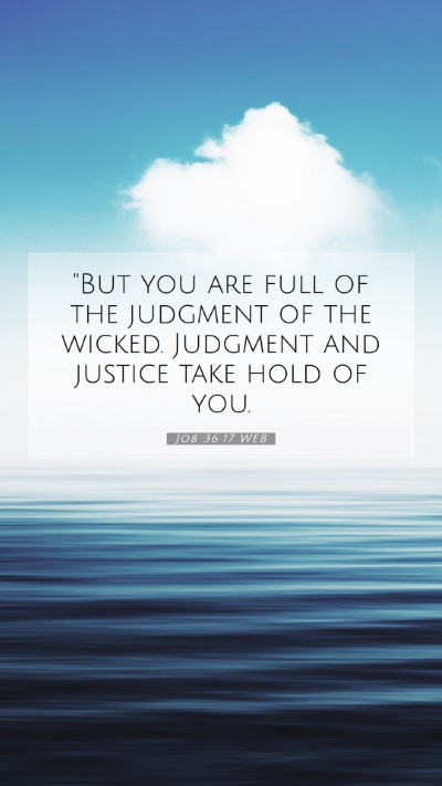 Picture 07 - Job 36:17 WEB Mobile Phone Wallpaper - 