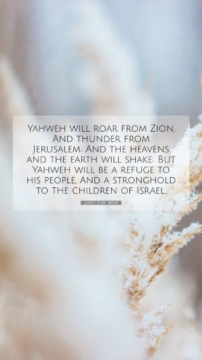Picture 07 - Joel 3:16 WEB Mobile Phone Wallpaper - Yahweh will roar from Zion, And thunder from - Mobile Bible Verse Wallpaper