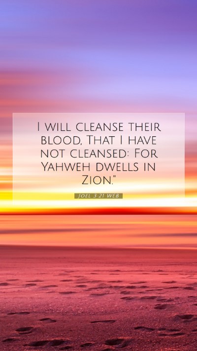 Picture 07 - Joel 3:21 WEB Mobile Phone Wallpaper - I will cleanse their blood, That I have not - Mobile Bible Verse Wallpaper