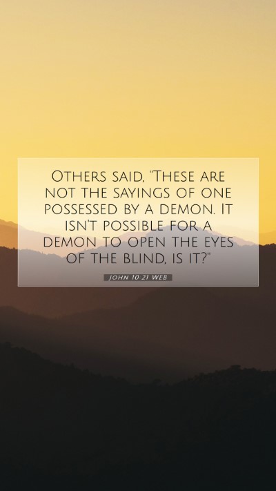 Picture 07 - John 10:21 WEB Mobile Phone Wallpaper - Others said, 