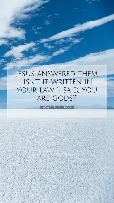 Picture 07 - John 10:34 WEB Mobile Phone Wallpaper - Jesus answered them, 