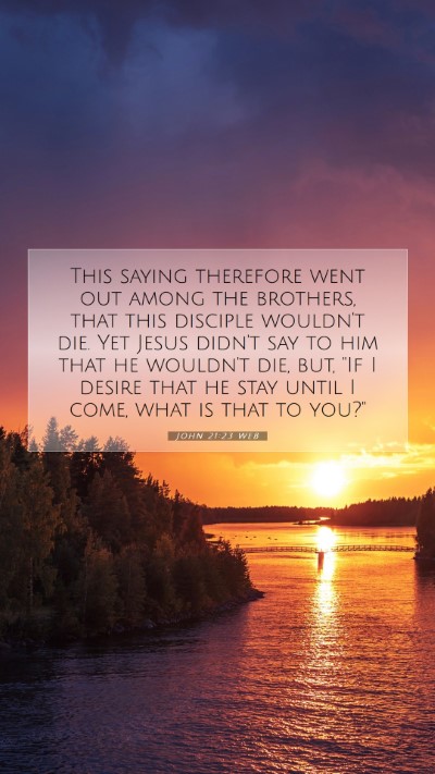 Picture 07 - John 21:23 WEB Mobile Phone Wallpaper - This saying therefore went out among the - Mobile Bible Verse Wallpaper