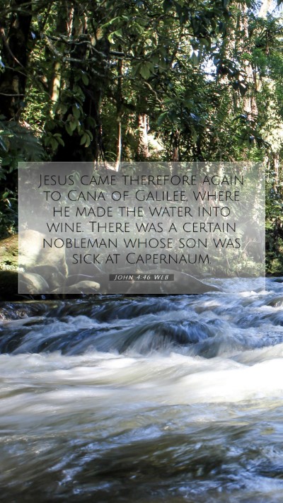 Picture 07 - John 4:46 WEB Mobile Phone Wallpaper - Jesus came therefore again to Cana of Galilee, - Mobile Bible Verse Wallpaper
