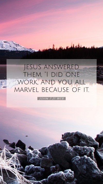Picture 07 - John 7:21 WEB Mobile Phone Wallpaper - Jesus answered them, 