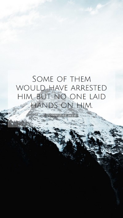 Picture 07 - John 7:44 WEB Mobile Phone Wallpaper - Some of them would have arrested him, but no one - Mobile Bible Verse Wallpaper