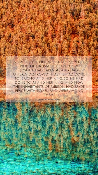 Picture 07 - Joshua 10:1 WEB Mobile Phone Wallpaper - Now it happened, when Adoni-zedek king of - Mobile Bible Verse Wallpaper