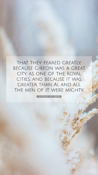 Picture 07 - Joshua 10:2 WEB Mobile Phone Wallpaper - that they feared greatly, because Gibeon was a - Mobile Bible Verse Wallpaper
