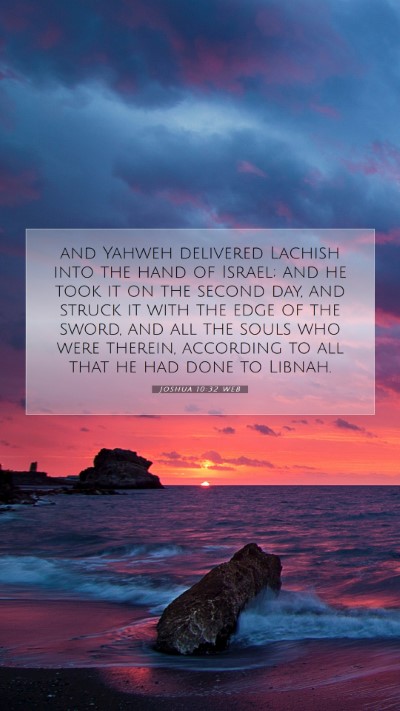 Picture 07 - Joshua 10:32 WEB Mobile Phone Wallpaper - and Yahweh delivered Lachish into the hand of - Mobile Bible Verse Wallpaper