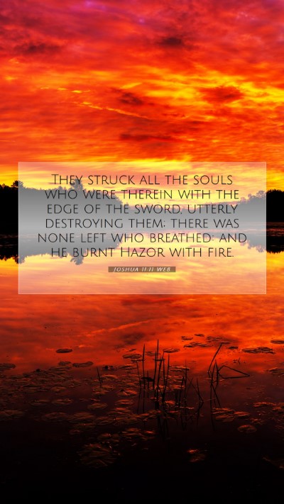 Picture 07 - Joshua 11:11 WEB Mobile Phone Wallpaper - They struck all the souls who were therein with - Mobile Bible Verse Wallpaper