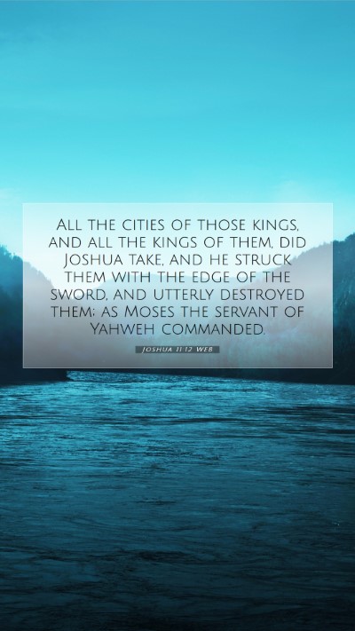 Picture 07 - Joshua 11:12 WEB Mobile Phone Wallpaper - All the cities of those kings, and all the kings - Mobile Bible Verse Wallpaper