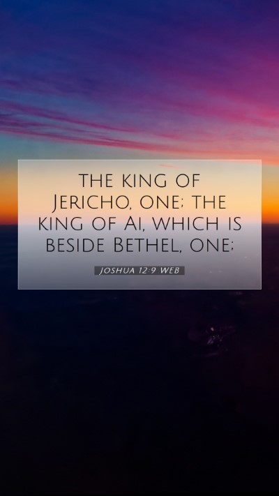 Picture 07 - Joshua 12:9 WEB Mobile Phone Wallpaper - the king of Jericho, one; the king of Ai, which - Mobile Bible Verse Wallpaper