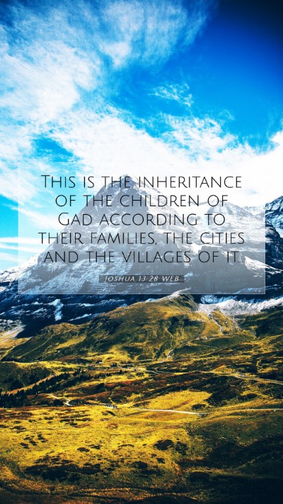 Picture 07 - Joshua 13:28 WEB Mobile Phone Wallpaper - This is the inheritance of the children of Gad - Mobile Bible Verse Wallpaper