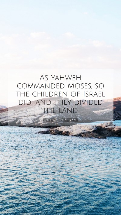 Picture 07 - Joshua 14:5 WEB Mobile Phone Wallpaper - As Yahweh commanded Moses, so the children of - Mobile Bible Verse Wallpaper