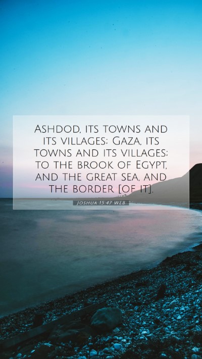Picture 07 - Joshua 15:47 WEB Mobile Phone Wallpaper - Ashdod, its towns and its villages; Gaza, its - Mobile Bible Verse Wallpaper