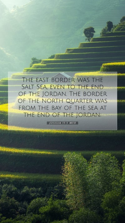 Picture 07 - Joshua 15:5 WEB Mobile Phone Wallpaper - The east border was the Salt Sea, even to the end - Mobile Bible Verse Wallpaper