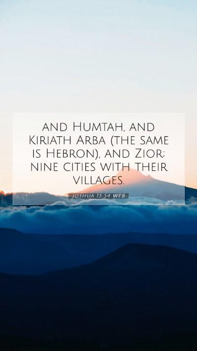 Picture 07 - Joshua 15:54 WEB Mobile Phone Wallpaper - and Humtah, and Kiriath Arba (the same is - Mobile Bible Verse Wallpaper