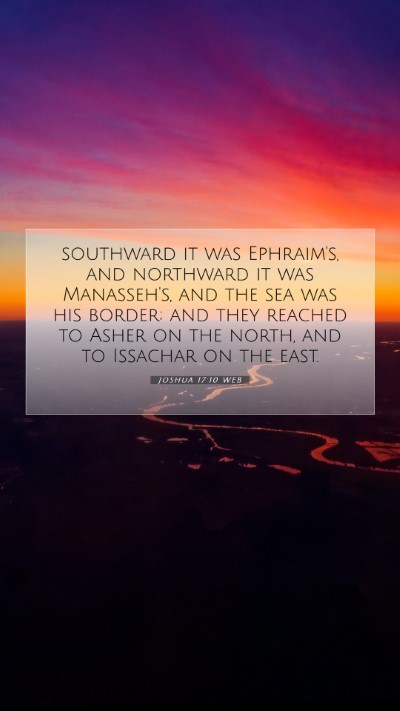 Picture 07 - Joshua 17:10 WEB Mobile Phone Wallpaper - southward it was Ephraim's, and northward it was - Mobile Bible Verse Wallpaper