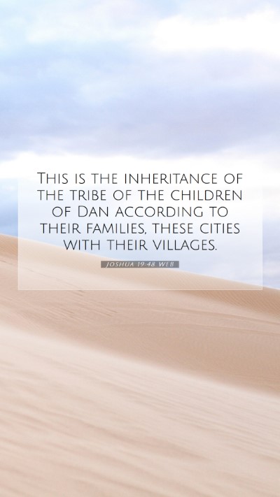 Picture 07 - Joshua 19:48 WEB Mobile Phone Wallpaper - This is the inheritance of the tribe of the - Mobile Bible Verse Wallpaper