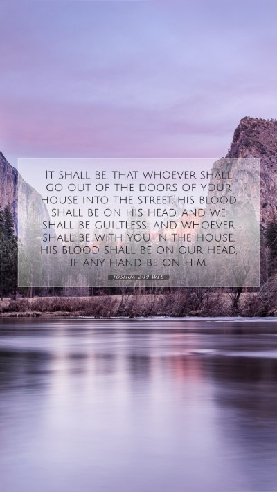 Picture 07 - Joshua 2:19 WEB Mobile Phone Wallpaper - It shall be, that whoever shall go out of the - Mobile Bible Verse Wallpaper