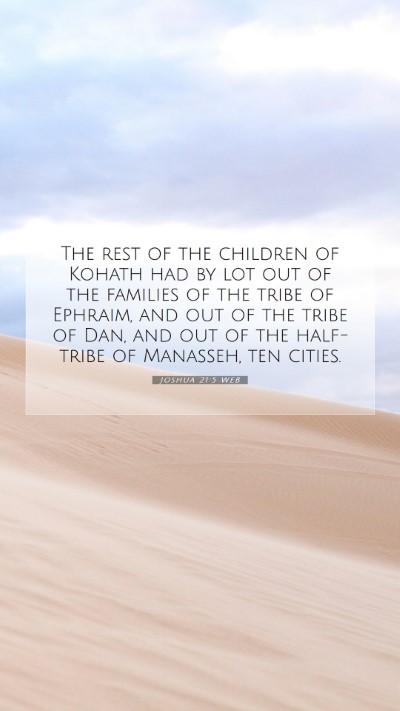 Picture 07 - Joshua 21:5 WEB Mobile Phone Wallpaper - The rest of the children of Kohath had by lot out - Mobile Bible Verse Wallpaper