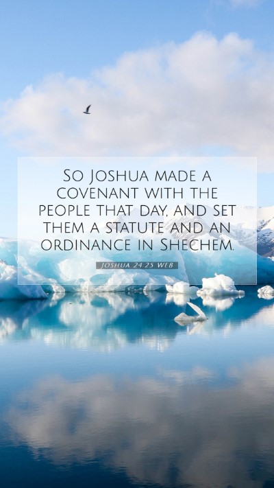 Picture 07 - Joshua 24:25 WEB Mobile Phone Wallpaper - So Joshua made a covenant with the people that - Mobile Bible Verse Wallpaper