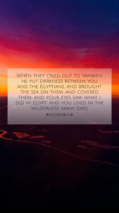 Picture 07 - Joshua 24:7 WEB Mobile Phone Wallpaper - When they cried out to Yahweh, he put darkness - Mobile Bible Verse Wallpaper
