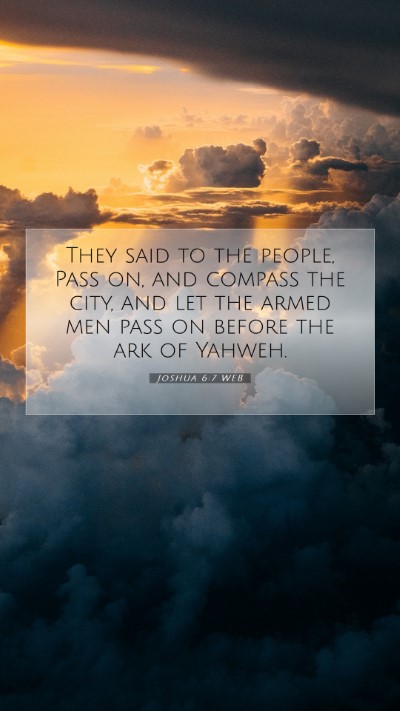 Picture 07 - Joshua 6:7 WEB Mobile Phone Wallpaper - They said to the people, Pass on, and compass the - Mobile Bible Verse Wallpaper