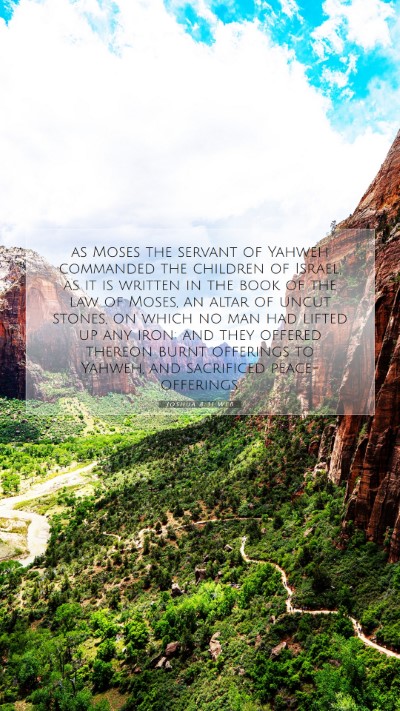 Picture 07 - Joshua 8:31 WEB Mobile Phone Wallpaper - as Moses the servant of Yahweh commanded the - Mobile Bible Verse Wallpaper