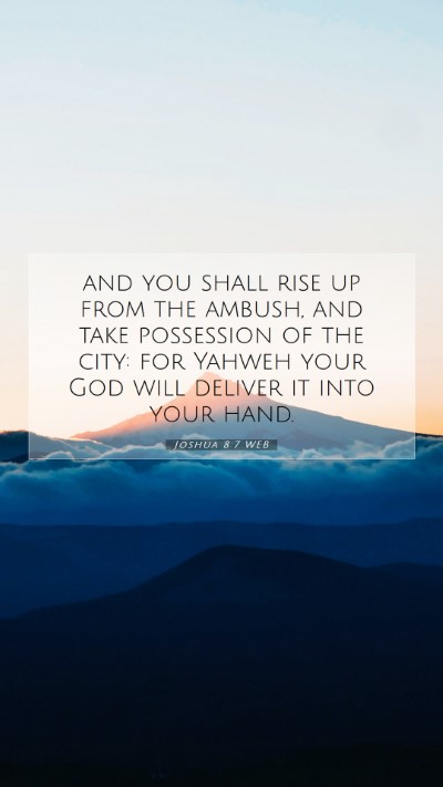 Picture 07 - Joshua 8:7 WEB Mobile Phone Wallpaper - and you shall rise up from the ambush, and take - Mobile Bible Verse Wallpaper