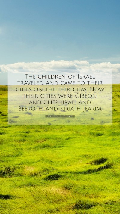 Picture 07 - Joshua 9:17 WEB Mobile Phone Wallpaper - The children of Israel traveled, and came to - Mobile Bible Verse Wallpaper