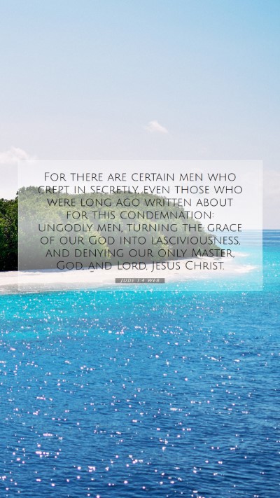 Picture 07 - Jude 1:4 WEB Mobile Phone Wallpaper - For there are certain men who crept in secretly, - Mobile Bible Verse Wallpaper