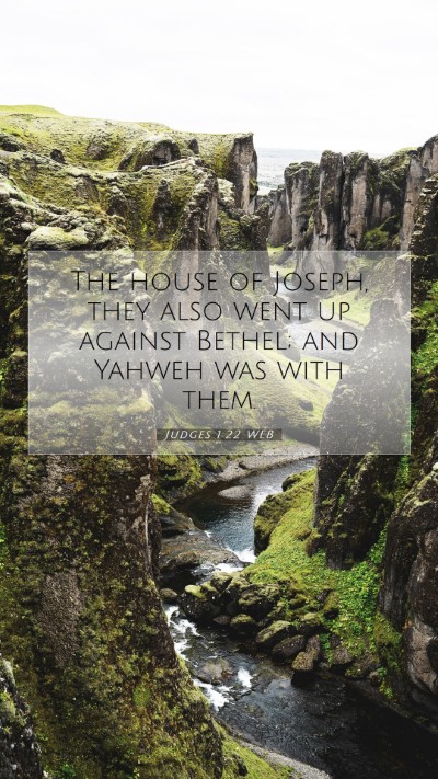 Picture 07 - Judges 1:22 WEB Mobile Phone Wallpaper - The house of Joseph, they also went up against - Mobile Bible Verse Wallpaper